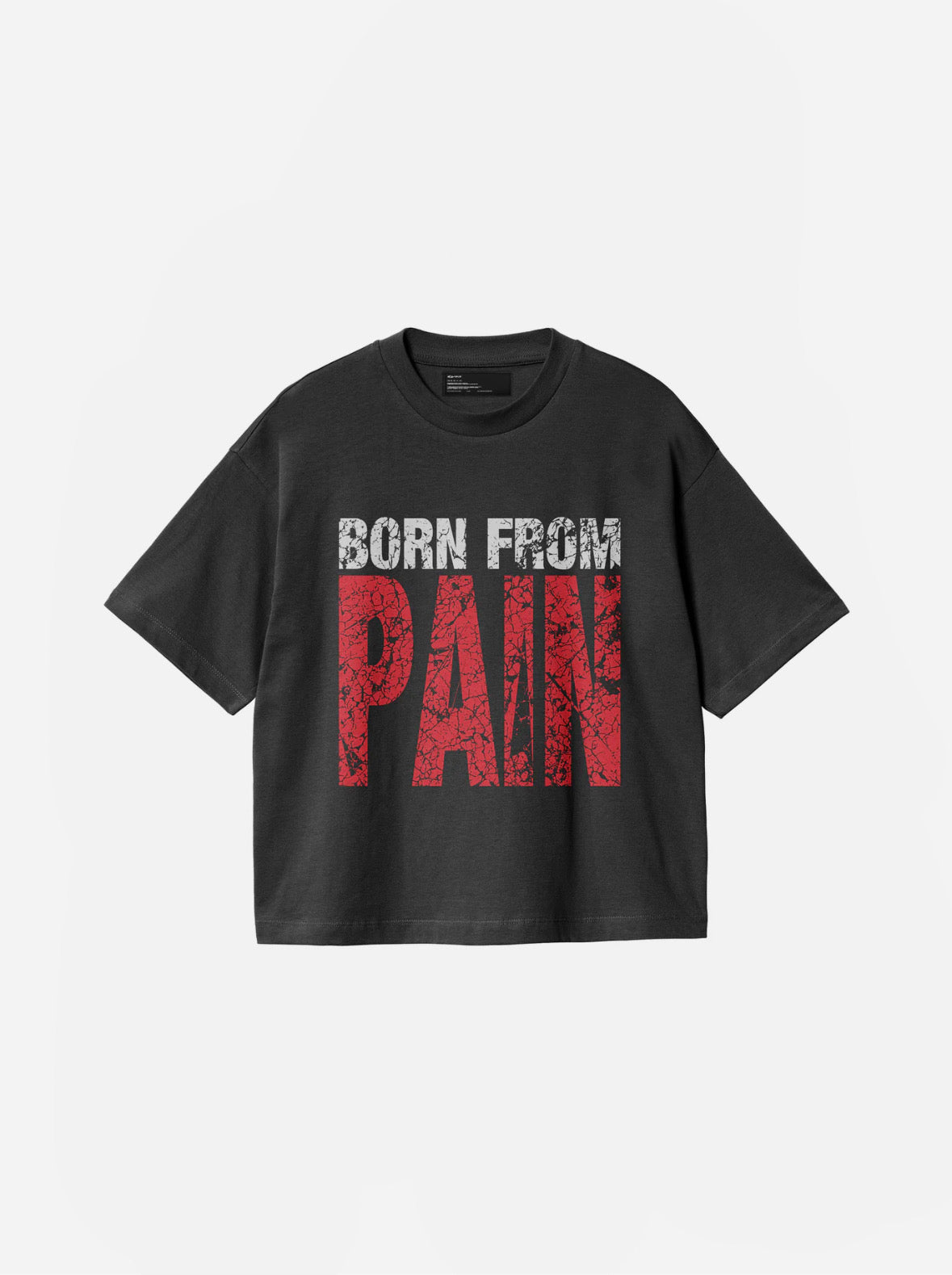 BORN FROM PAIN BLACK T-SHIRT